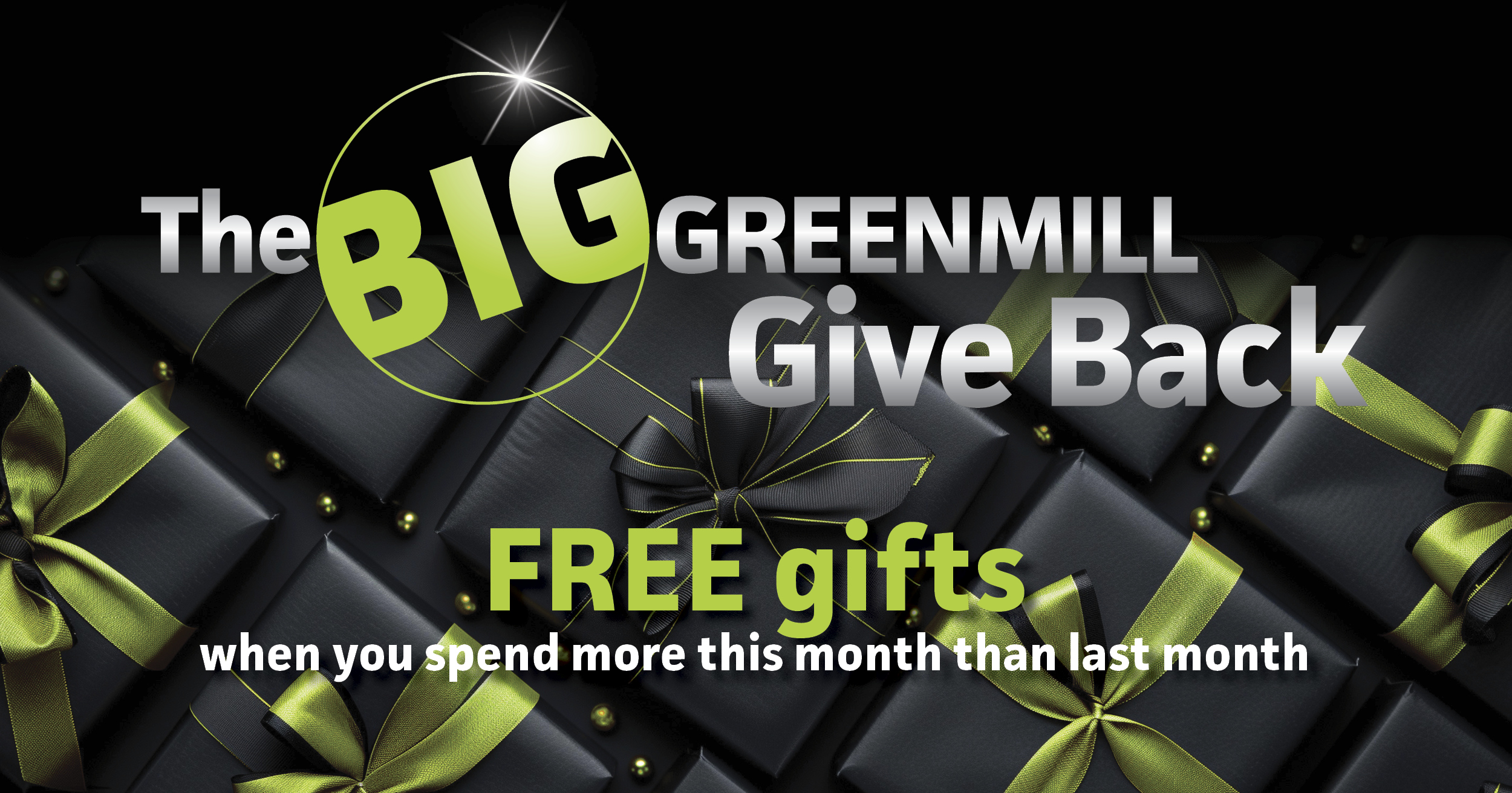 The BIG Greenmill GIVE BACK